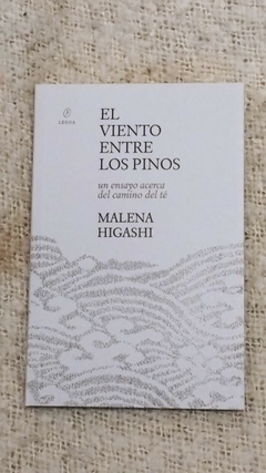 El viento entre los pinos - Malena Higashi