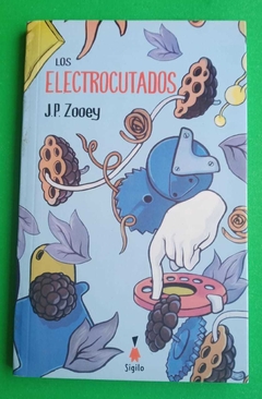 Los electrocutados - J. P. Zooey