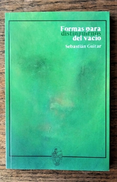 Formas para distinguirnos del vacío - Sebastián Guitar