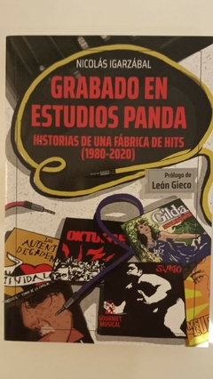 Grabado en Estudios Panda. Historias de una fábrica de hits (1980-2020) - Nicolás Igarzábal