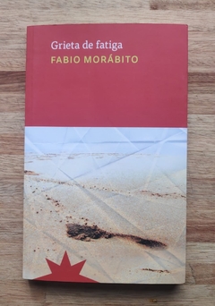 Grieta de fatiga - Fabio Morábito