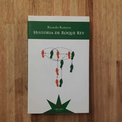 Historia de Roque Rey - Ricardo Romero - comprar online