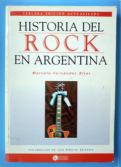 Historia del Rock en Argentina - Marcelo Fernández Bitar
