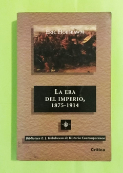 La era del imperio, 1875-1914 - Eric Hobsbawm