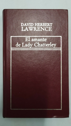 El amante de Lady Chatterley - David Herbert Lawrence