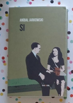 Si - Aníbal Jarkowski