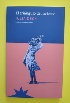 El triángulo de invierno - Julia Deck