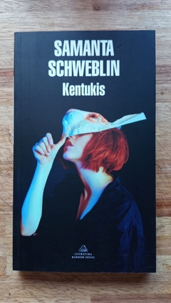 Kentukis - Samanta Schweblin