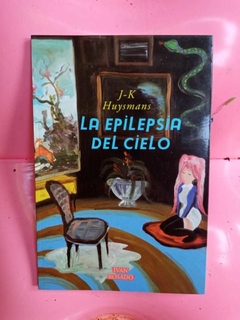 La epilepsia del cielo - Joris Karl Huysmans