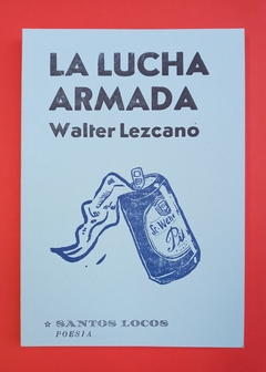 La lucha armada - Walter Lezcano