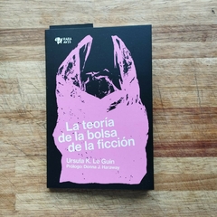 La teoría de la bolsa de la ficción - Ursula K. Le Guin