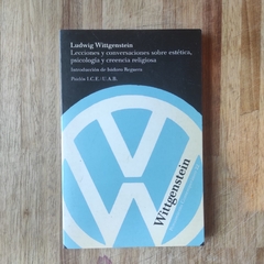 Lecciones y conversaciones sobre estética, psicología y creencia religiosa - Ludwig Wittgenstein