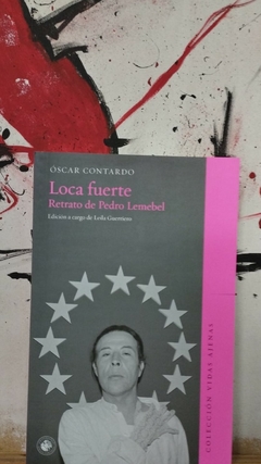 Loca Fuerte - Óscar Contardo