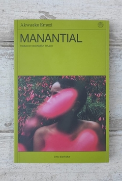 Manantial - Akwaeke Emezi