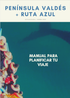Manual de viaje: Península Valdés + Ruta Azul