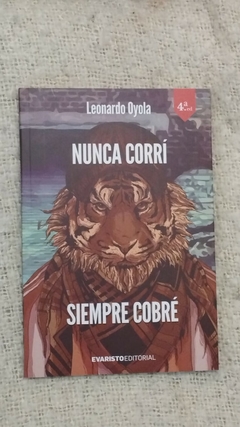 Nunca corrí siempre cobré - Leandro Oyola