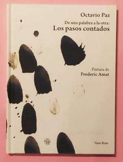 De una palabra a la otra: Los pasos contados - Octavio Paz