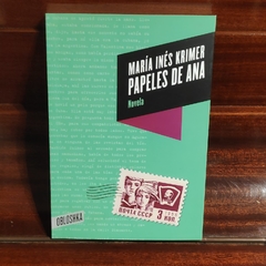 Papeles de Ana - María Inés Krimer