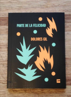 Parte de la felicidad - Dolores Gil - comprar online