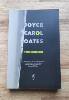Persecución - Joyce Carol Oates
