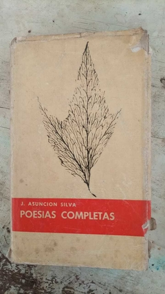 Poesías completas - José Asunción Silva