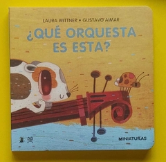 ¿Qué orquesta es esta? - Laura Wittner. Gustavo Aimar