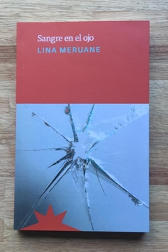 Sangre en el ojo - Lina Meruane