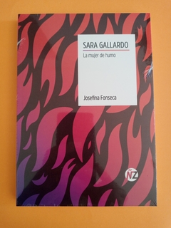 Sara Gallardo, La mujer de humo - Josefina Fonseca