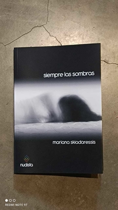 Siempre las sombras - Mariana Skiadaressis