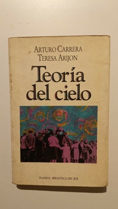 Teoría del cielo - Arturo Carrera y Teresa Arijón