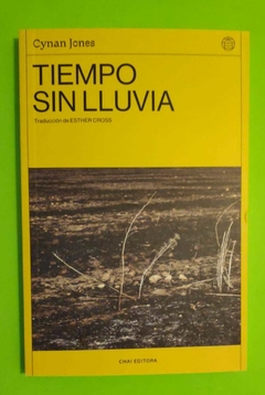 Tiempo sin lluvia - Cynan Jones