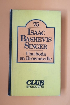 Una boda en Brownsville - Isaac Bashevis Singer