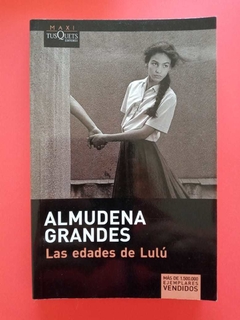 Las edades de Lulú - Almudena Grandes