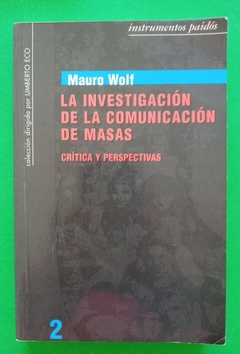 La investigación de la comunicación de masas - Mauro Wolf