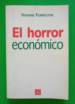El horror económico - Viviane Forrester