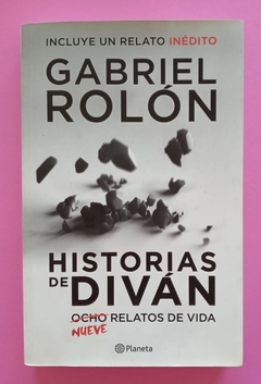 Historias de diván (Nueve relatos de vida) - Gabriel Rolón
