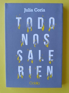 Todo nos sale bien - Julia Coria