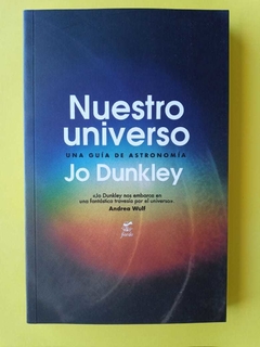 Nuestro universo (Una guía de astronomía) - Jo Dunkley