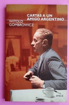 Cartas a un amigo argentino - Witold Gombrowicz