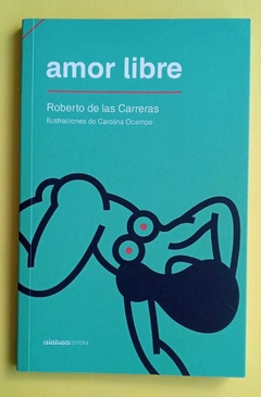 Amor libre- Roberto de las Carreras