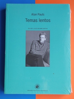 Temas lentos - Alan Pauls