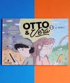 Otto & Vera 1: La escuela - Andrés Rapoport y Krysthopher Woods