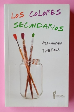 Los Colores Secundarios - Alexander Theroux