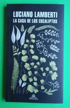 La casa de los eucaliptos - Luciano Lamberti