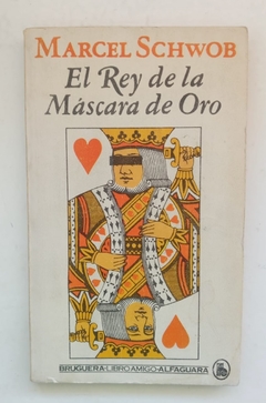 El rey de la máscara de oro - Marcel Schwob