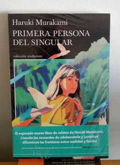 Primera persona del singular - Haruki Murakami