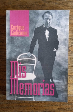 Mis memorias - Enrique Cadícamo
