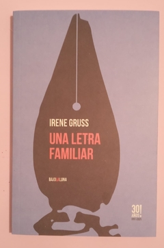 Una letra familiar - Irene Gruss