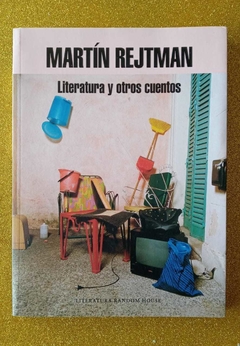 Literatura y otros cuentos - Martín Rejtman