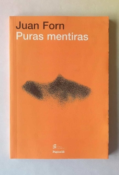 Puras mentiras - Juan Forn